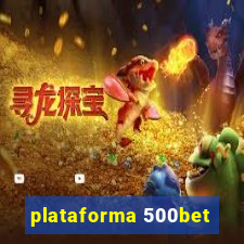 plataforma 500bet